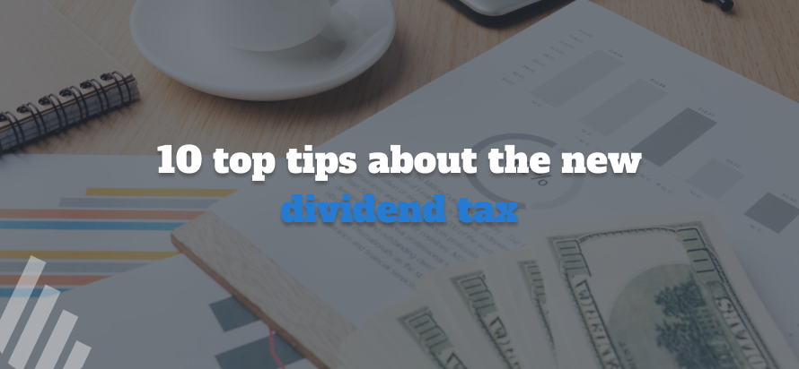 Top 10 Tips about the new dividend tax